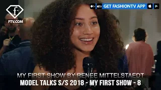 Model Talks Spring/Summer 2018 My First Runway Show Experience | FashionTV | FTV