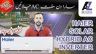 Haier Solar Ac 1.5 Ton Price and Review || Zero Electricity Bill⚡️|| Pakistan🇵🇰 First Solar Ac.
