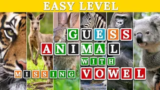 Guess the Animals || Missing Vowels || Easy Level