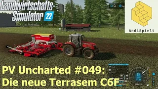 LS22 PV Uncharted #049: Unsere neue Terrasem C6F von Pöttinger