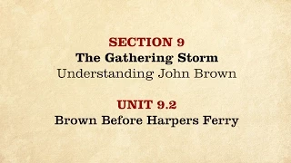 MOOC | Brown Before Harpers Ferry | The Civil War and Reconstruction, 1850-1861 | 1.9.2