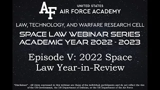 LTWRC Space Law Webinar S03E05 - 2022 Space Law Year in Review (Grunert, December 2022)