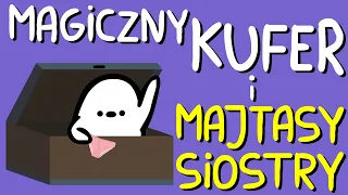 MAGICZNY KUFER i MAJTASY SIOSTRY