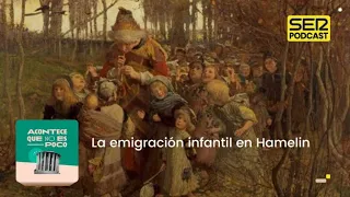 Acontece que no es poco | La emigración infantil en Hamelin