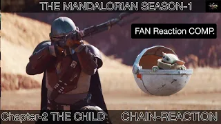 The Mandalorian Season-1 Episode-2 THE CHILD (CHAIN-REACTION) Fan reaction compilation.