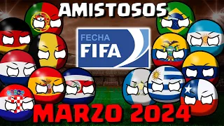 AMISTOSOS internacionales FECHA FIFA MARZO| COUNTRYBALL