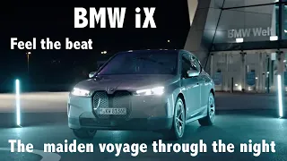 BMW iX 2021 | Feel the beat | The  maiden voyage through the night