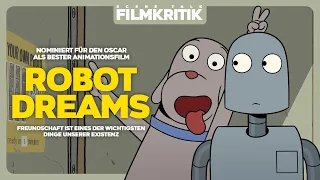ROBOT DREAMS | Kritik/Review | Ein zum weinen schöner Animationsfilm