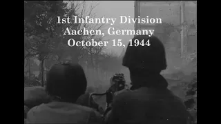 1st Infantry Division Mopping Up in Aachen, Germany; October 15, 1944