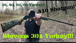 Savage - Stevens 301 Turkey 410 Shotgun! Can it cut 'ole Thunder Chicken's head off at 50+ yards?!?