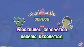 Scrabdackle Devlog - Procedural Generation: Making environments feel 'natural'