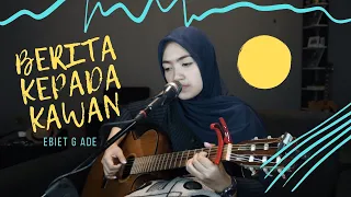 BERITA KEPADA KAWAN ( EBIET G ADE ) - UMIMMA KHUSNA OFFICIAL LIVE COVER