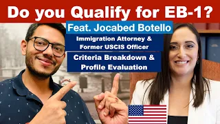 EB-1 Green Card Discussion with Former USCIS Immigration Officer & Attorney | Ft. Jocabed Botello