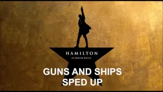 Guns And Ships Sped Up - Hamilton