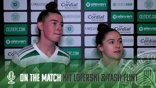 Kit Loferski & Tash Flint On the Match | Celtic FC Women 3-1 Glasgow City