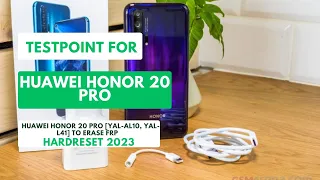 TESTPOINT FOR HUAWEI HONOR 20 PRO|YAL AL10 YAL L41|TO ERASE|REMOVE FRP|HARDRESET 2023 #testpoint