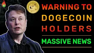 MASSIVE WARNING TO EVERY DOGECOIN HOLDER | DOGECOIN NEWS