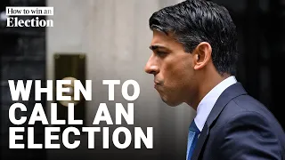 Why Rishi Sunak should call a general election sooner rather than later | How To Win An Election