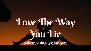 Albert Vishi & Skylar Grey - Love The Way You Lie (Lyrics) (Remix)