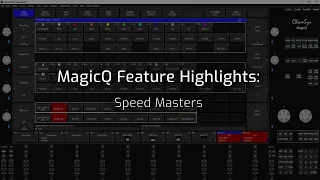 MagicQ Feature Videos: Speed Masters