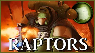 RAPTORS - Unorthodox Stoics | Warhammer 40k Lore