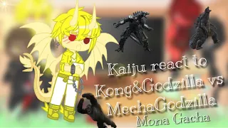 kaiju react to Kong&Godzilla vs MechaGodzilla / Gacha club / Mona Gacha / sorry