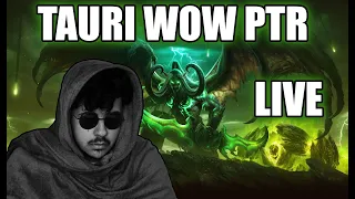 🔴Tauri WOW Legion PTR teszt LIVE!🔴