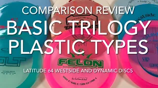 Trilogy Plastic Types - Three Most Basic Types - Latitude 64 - Dynamic Discs - Westside Discs