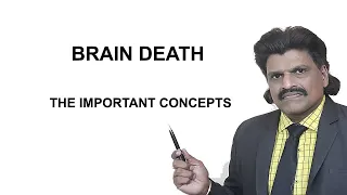 BRAIN DEATH THE IMPORTANT CONCEPTS