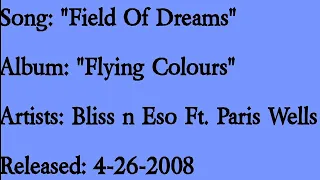 Bliss n Eso - Field Of Dreams Ft. Paris Wells (Lyrics)*EXPLICIT
