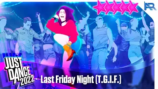 Last Friday Night (T.G.I.F.) - Katy Perry | Just Dance 2022