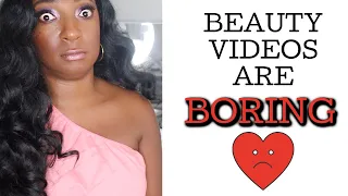 BEAUTY VIDEOS ARE DEAD !? | Why Beauty Videos are BORING