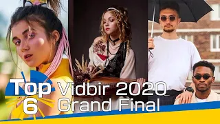 Vidbir 2020 Grand Final - Top 6 (Eurovision Ukraine)