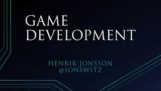 Game Development - An Orientation