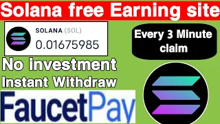 Solana free earning site | Every 3 Minute claim | 0.016 Solana earn | No investment ||instantpayment