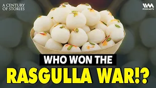 West Bengal Or Odisha - Which State Invented The Tasty RASGULLA!? | A Century Of Stories #10