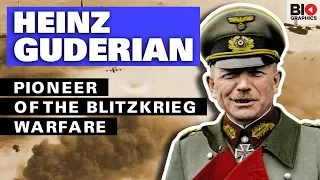 General Heinz Guderian: The Father of the Blitzkrieg