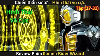 [Review Phim] Kamen Rider Wizard (P2) - Chiến Thần Sư Tử & Hình Thái VÔ CỰC