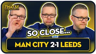 GOLDBRIDGE Best Bits | Man City 2-1 Leeds United