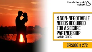 4 Non-Negotiable Needs Required For a Secure Partnership - 272