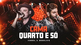 Israel & Rodolffo  - Cama, Quarto e Só  (Let's Bora)