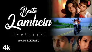 Beete Lamhe (Unplugged) Rik Basu | K.K. | Emraan Hashmi, Geeta Basra | Latest Unplugged Version 2024