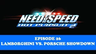 Need for Speed Hot Pursuit 2 | Lamborghini vs Porsche Showdown #26