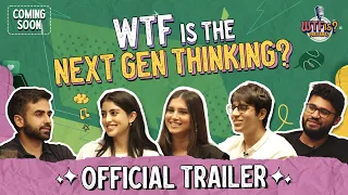 WTF is the Next Gen Thinking? Building for Young India | Ep #10 Trailer