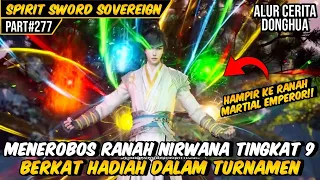 CHU YUN HAMPIR MENCAPAI RANAH MARTIAL EMPEROR | ALUR CERITA FILM DONGHUA SPIRIT SWORD SOVEREIGN #277