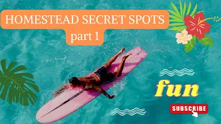 Homestead - Florida Secret spots to visit 2022