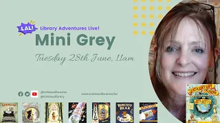 Library Adventures Live! with Mini Grey
