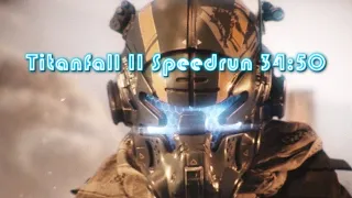 Titanfall 2 Speedrun 34:50