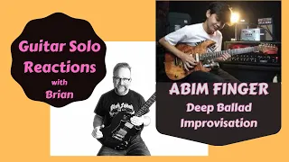 GUITAR SOLO REATIONS ~ ABIM FINGER ~ Deep Ballad