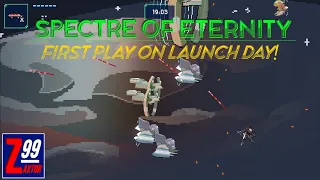 Spectre Of Eternity - First Play on Launch Day! - This Game Just Needs A Few Easy Fixes!